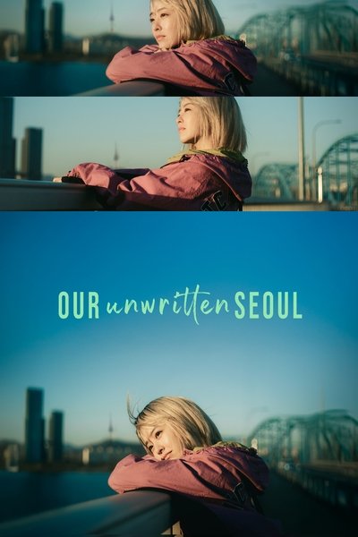 Download Our Unwritten Seoul KDrama (Season1) [E09 Added] [Korean] Esubs 720p, 1080p Web-Dl